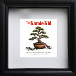 Karate Kid Art Print | Bonsai Choose Own Way Grow – Mr Miyagi Tribute